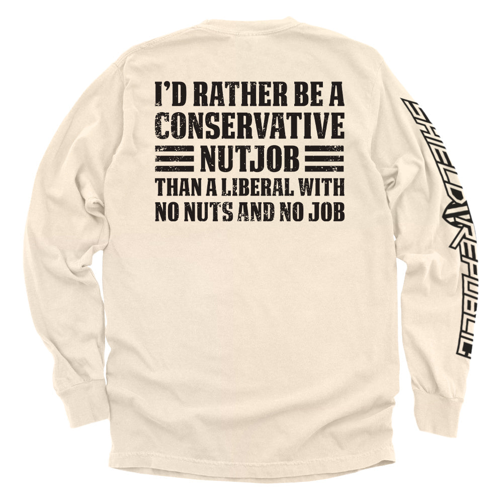 I'd Rather Be A Conservative Nutjob - Aaria Tees Aaria Tees