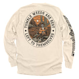 Tumbleweeds Are Best Left To Themselves Aaria Tees