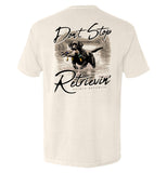 Don't Stop Retrievin' Black Lab - Aaria Tees Aaria Tees