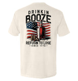 Drinkin' Booze Refusin' To Lose Aaria Tees