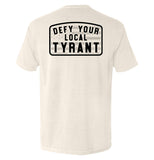 Defy Your Local Tyrant Aaria Tees