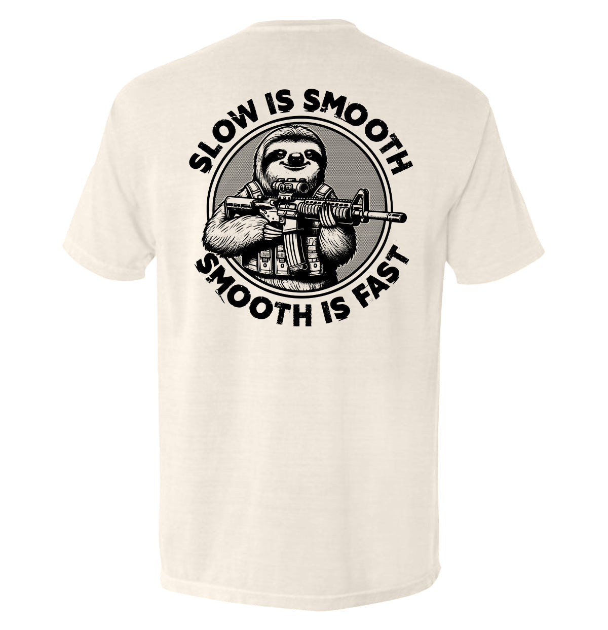 Slow is Smooth Smooth is Fast - Aaria Tees Aaria Tees
