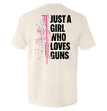 Just A Girl Who Loves Guns Aaria Tees