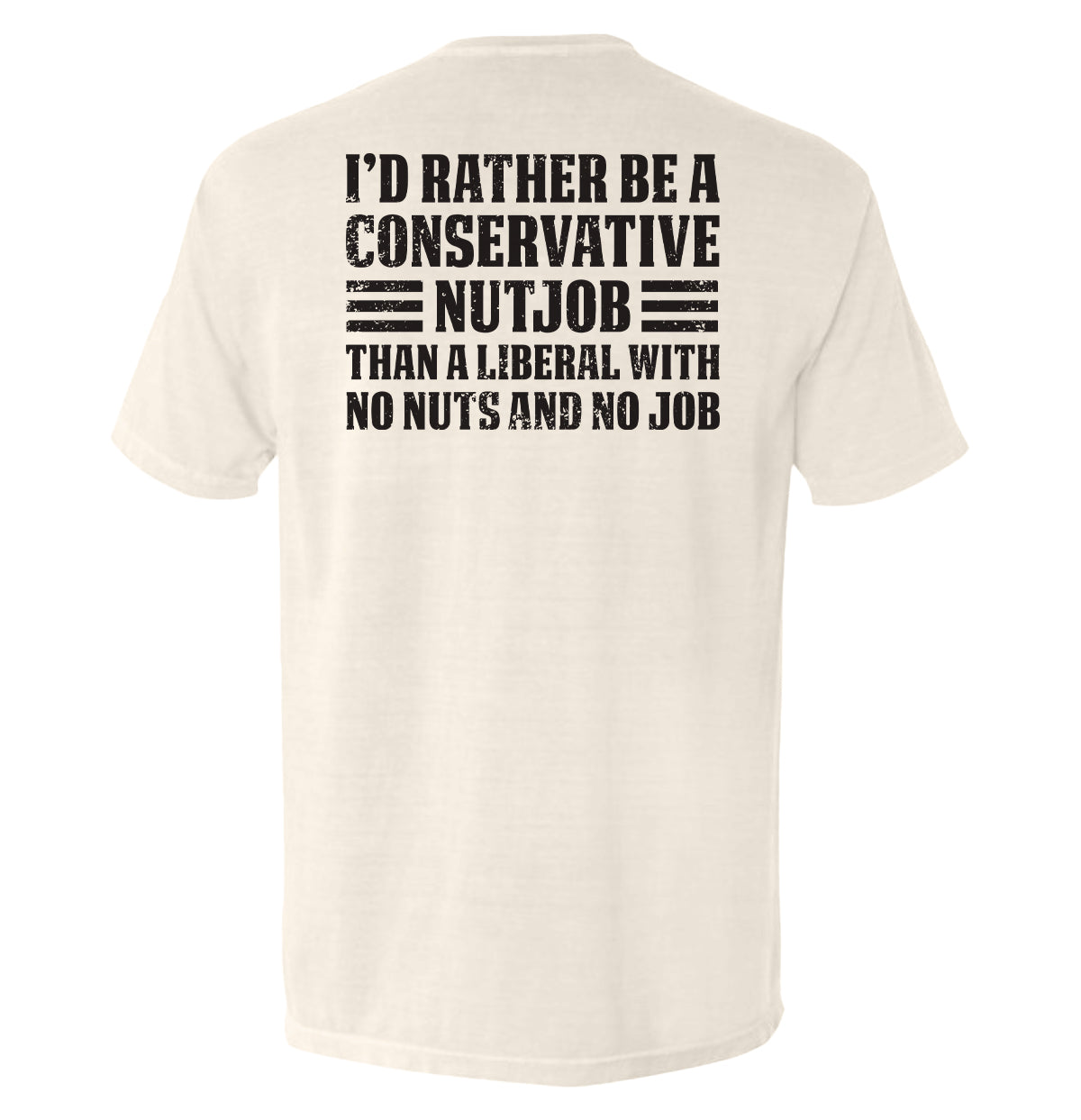 I'd Rather Be A Conservative Nutjob - Aaria Tees Aaria Tees