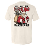 All I Want For Christmas Is Another Gun Aaria Tees