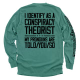 I Identify As A Conspiracy Theorist Aaria Tees