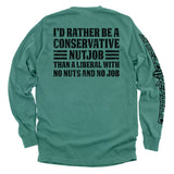 I'd Rather Be A Conservative Nutjob - Aaria Tees Aaria Tees