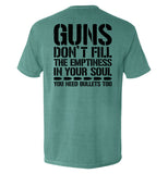 Guns Don't Fill The Emptiness In Your Soul Aaria Tees