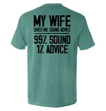 My Wife Gives Me Sound Advice Aaria Tees