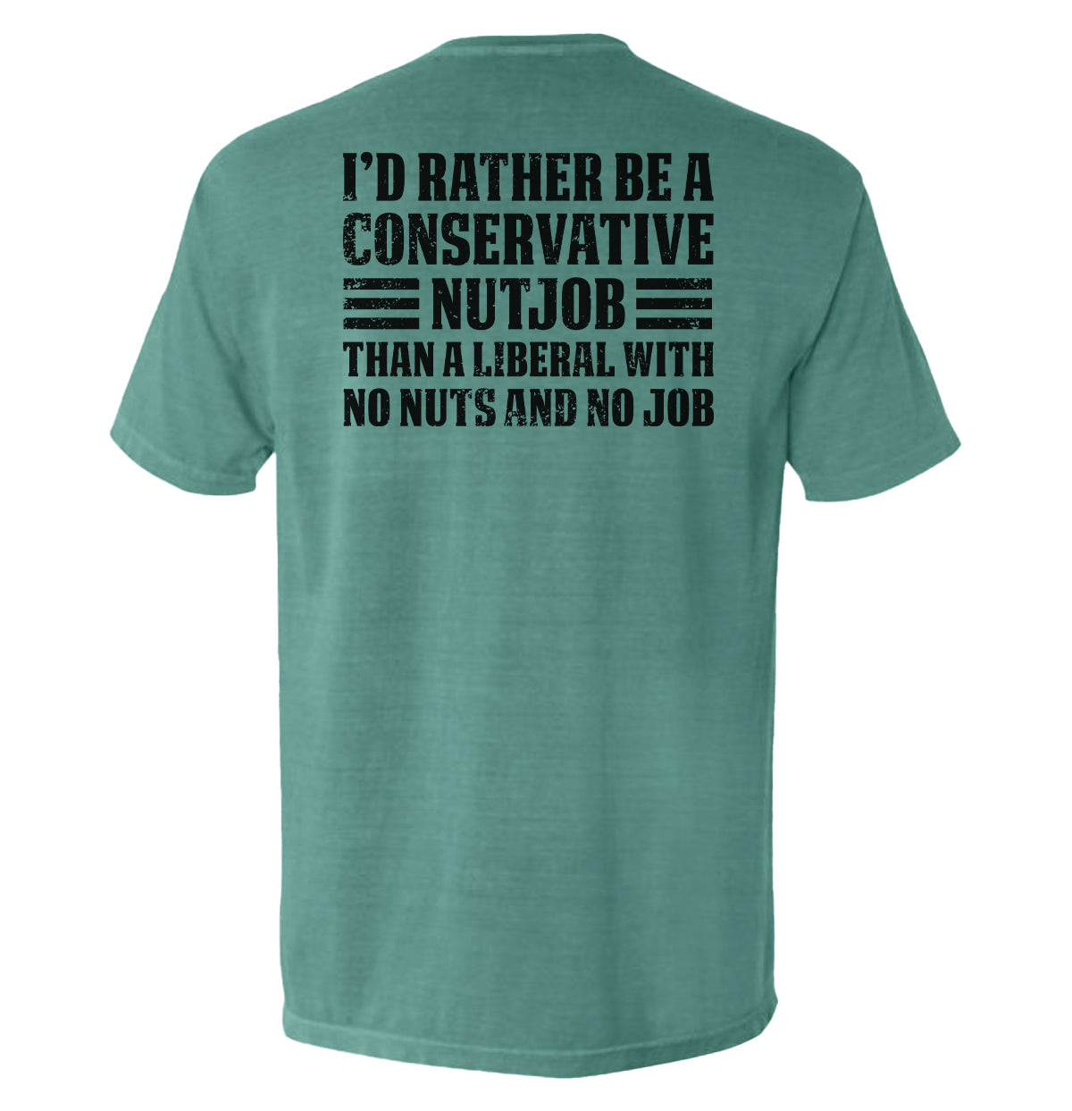 I'd Rather Be A Conservative Nutjob - Aaria Tees Aaria Tees