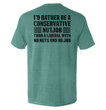 I'd Rather Be A Conservative Nutjob - Aaria Tees Aaria Tees
