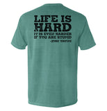 Life Is Even Harder When You Are Stupid Aaria Tees