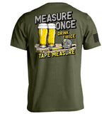 Measure Once Drink Twice - Aaria Tees Aaria Tees