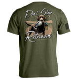 Don't Stop Retrievin' Chocolate Lab - Aaria Tees Aaria Tees