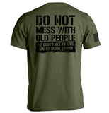 Do Not Mess With Old People - Aaria Tees Aaria Tees