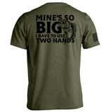Mine's So Big I Have To Use Two Hands Aaria Tees
