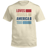 Loves Jesus & America Too Bold (Front) Aaria Tees