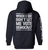 When I Die Don't Let Me Vote Democrat Aaria Tees
