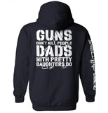 Guns Don't Dads With Daughters Do - Aaria Tees Aaria Tees