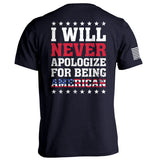 I Will Never Apologize For Being American - Aaria Tees Aaria Tees