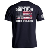These Colors Don't Run They Reload Aaria Tees