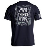 I Can Fix A Lot of Things But I Can't Fix Stupid Aaria Tees