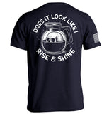 Does It Look Like I Rise & Shine - Aaria Tees Aaria Tees