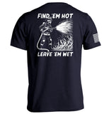 Find 'em Hot Leave 'em Wet Aaria Tees