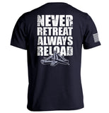 Never Retreat Always Reload - Aaria Tees Aaria Tees