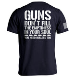 Guns Don't Fill The Emptiness In Your Soul Aaria Tees