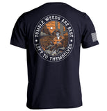 Tumbleweeds Are Best Left To Themselves Aaria Tees