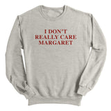 I Don't Really Care Margaret (Front Print) Aaria Tees