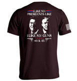 I Like My Presidents Like I Like My Guns 40 and 45 Aaria Tees