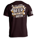 I'm Gonna Need Another Beer to Wash Down This Beer Aaria Tees