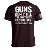 Guns Don't Fill The Emptiness In Your Soul Aaria Tees