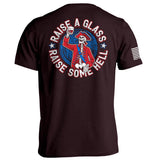 Raise a Glass Raise Some Hell Aaria Tees