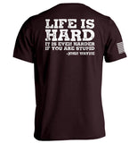 Life Is Even Harder When You Are Stupid Aaria Tees
