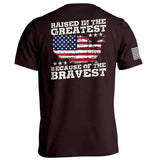 Raised In The Greatest Because Of The Bravest Aaria Tees
