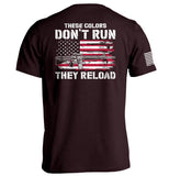 These Colors Don't Run They Reload Aaria Tees