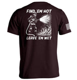 Find 'em Hot Leave 'em Wet Aaria Tees