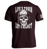Life's Tough Get A Helmet Aaria Tees