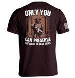 Only You can Preserve the the Right to Bear Arms Aaria Tees