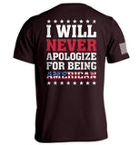 I Will Never Apologize For Being American - Aaria Tees Aaria Tees