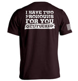 I Have Two Pronouns For You Get/Fucked Aaria Tees
