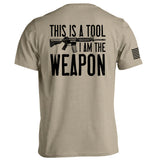 This is a Tool I am the Weapon - Aaria Tees Aaria Tees