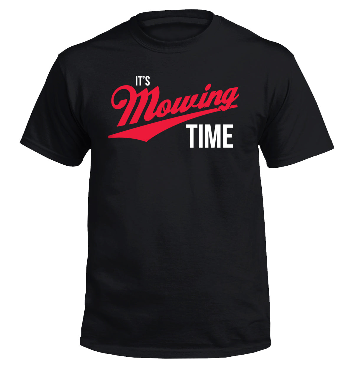 It's Mowing Time - Aaria Tees Aaria Tees