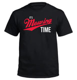 It's Mowing Time - Aaria Tees Aaria Tees