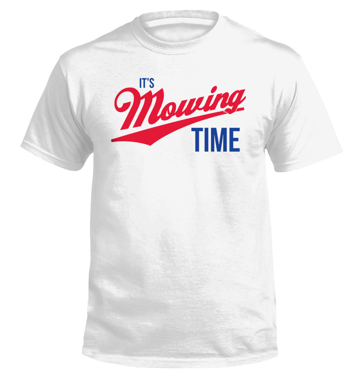 It's Mowing Time - Aaria Tees Aaria Tees