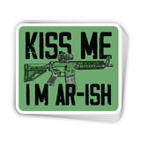 Kiss Me I'm AR-ish Decal Aaria Tees