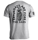 Saturdays Are For The Dads Golf Grey Aaria Tees